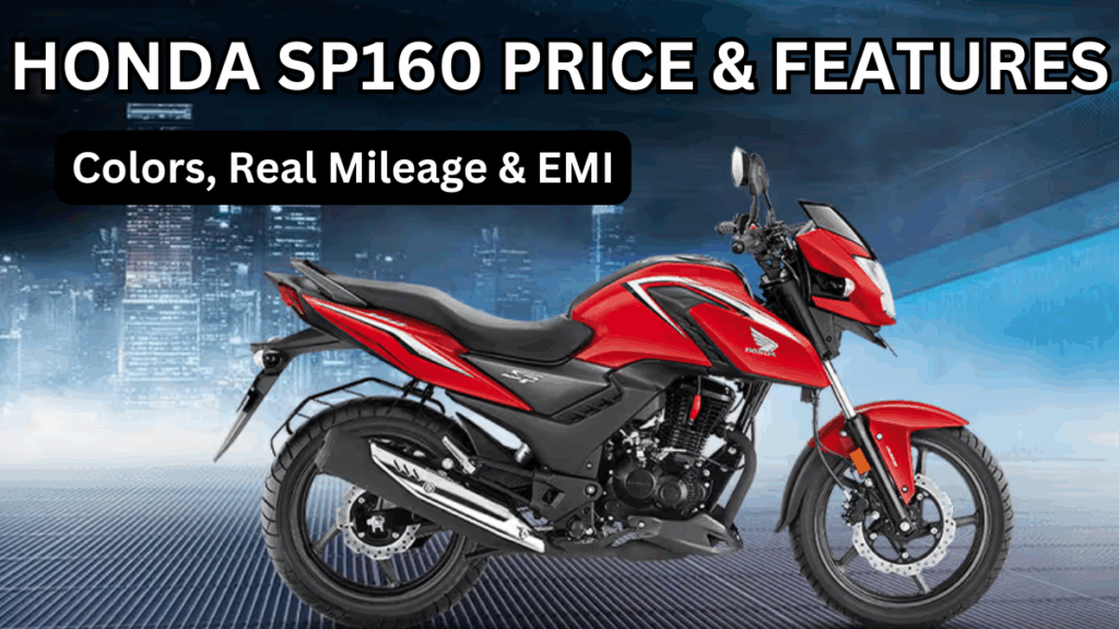 Honda SP160 Price & Features: Colors, Real Mileage & EMI