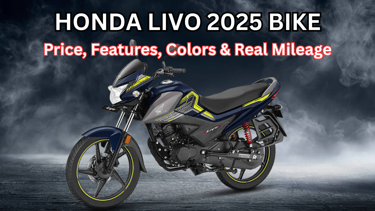 Honda Livo 2025 Bike: Price, Features, Colors & Real Mileage