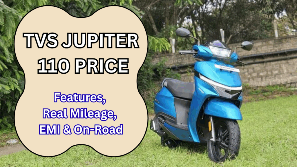 TVS Jupiter 110 Price: Features, Real Mileage, EMI & On-Road