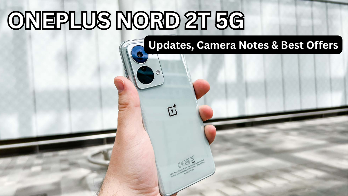 OnePlus Nord 2T 5G (Oct 2025): Updates, Camera Notes & Best Offers