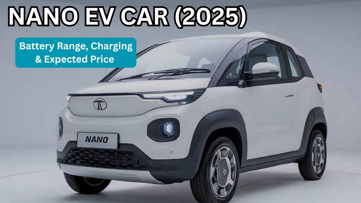 Nano EV Car (2025): Battery Range, Charging & Expected Price