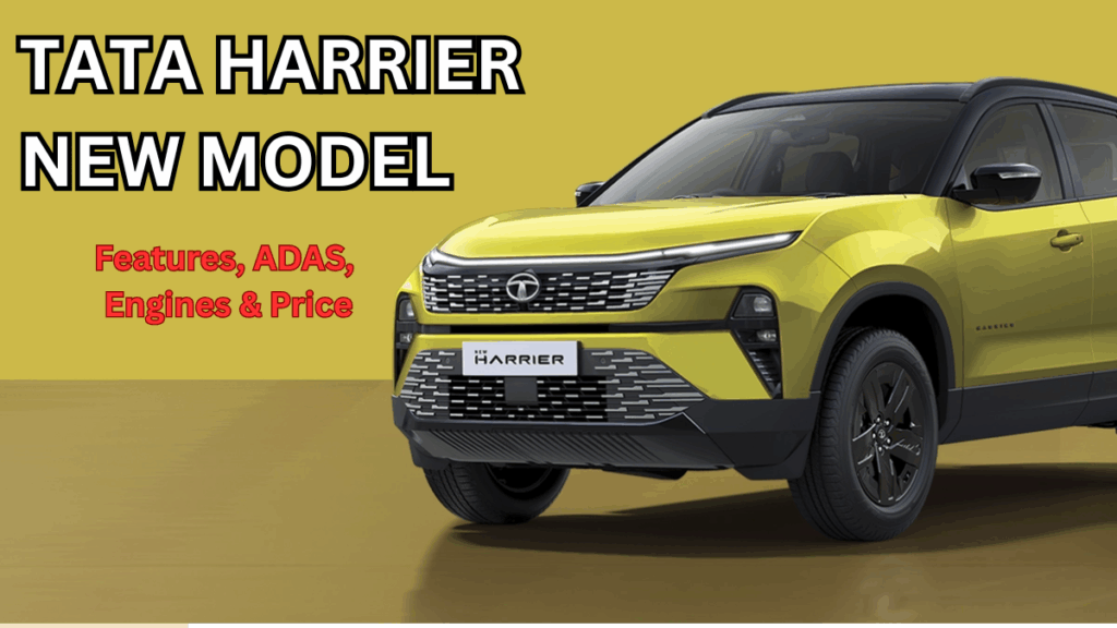 Tata Harrier 2025 New Model: Features, ADAS, Engines & Price