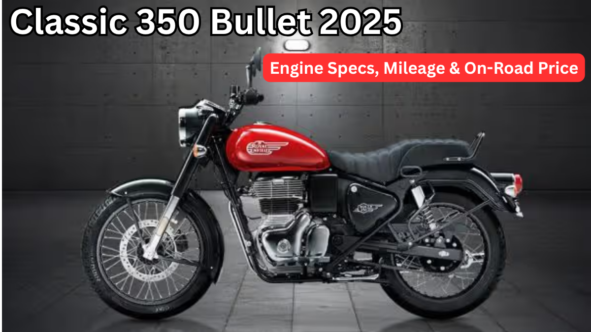 Classic 350 Bullet 2025 (India): Engine Specs, Mileage & On-Road Price