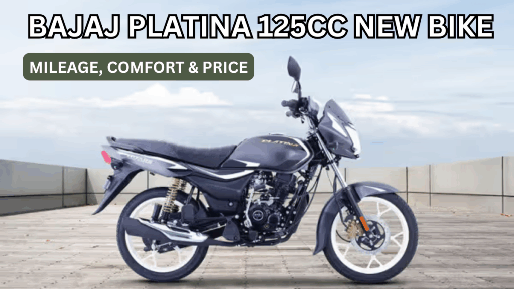 Bajaj Platina 125cc New Bike (Oct 2025): Mileage, Comfort & Price