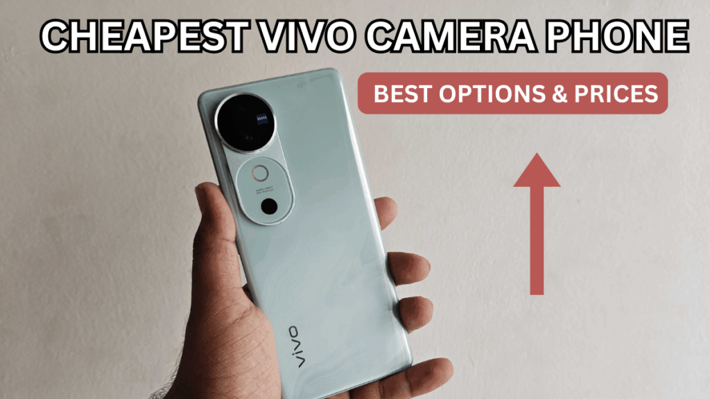Cheapest Vivo Camera Phone (Oct 2025): Best Options & Prices