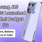 Samsung J15 Prime 5G Launched vs Redmi Budget 5G: Camera, Battery & Price in India