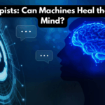 AI Therapists: Can Machines Heal the Human Mind?