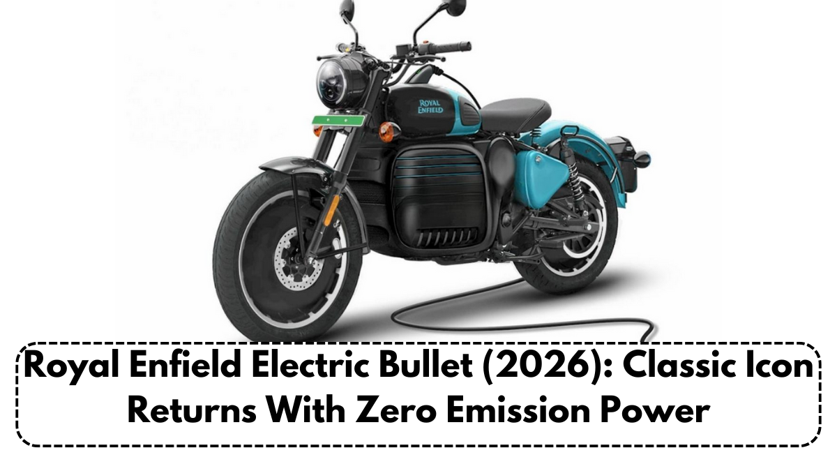 Royal Enfield Electric Bullet (2026): Classic Icon Returns With Zero Emission Power
