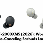 Sony WF-2000XM5 (2026): World’s First AI Noise-Canceling Earbuds Launched