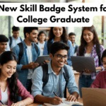 India’s New Skill Badge System for Every College Graduate