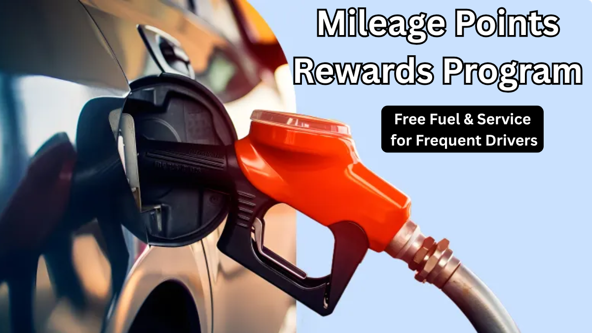 Mileage Points Rewards Program 2025 – Free Fuel & Service for Frequent Drivers