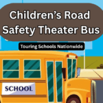 Children’s Road Safety Theater Bus 2025 – Touring Schools Nationwide