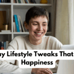 30-Day Lifestyle Tweaks That Boost Happiness