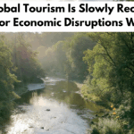 Why Global Tourism Is Slowly Recovering After Major Economic Disruptions Worldwide