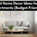 Minimal Home Decor Ideas for Small Apartments (Budget-Friendly)