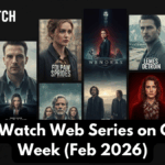 6 Must-Watch Web Series on OTT This Week (Feb 2026)