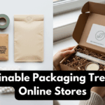 Sustainable Packaging Trends in Online Stores