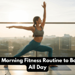 The Perfect Morning Fitness Routine to Boost Energy All Day
