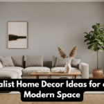 Minimalist Home Decor Ideas for a Calm Modern Space