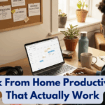 12 Work From Home Productivity Tips That Actually Work