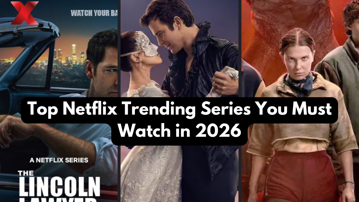 Top Netflix Trending Series You Must Watch in 2026
