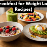 Quick Breakfast for Weight Loss (Easy Recipes)